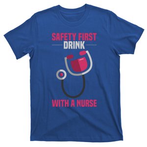 Funny Safety First With A Nurse Gift For Rn Lpn T-Shirt