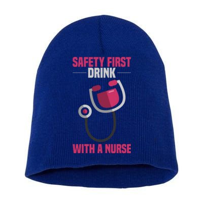 Funny Safety First With A Nurse Gift For Rn Lpn Short Acrylic Beanie