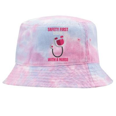 Funny Safety First With A Nurse Gift For Rn Lpn Tie-Dyed Bucket Hat