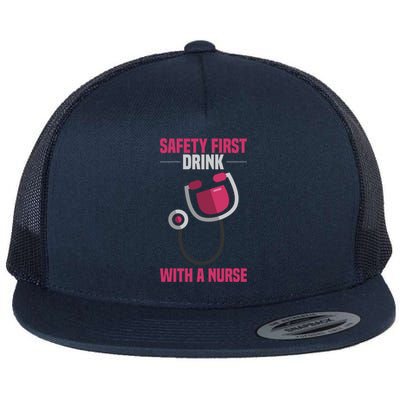 Funny Safety First With A Nurse Gift For Rn Lpn Flat Bill Trucker Hat