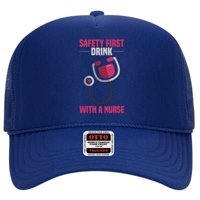 Funny Safety First With A Nurse Gift For Rn Lpn High Crown Mesh Back Trucker Hat