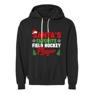 Funny Santas Favorite Field Hockey Player Christmas Funny Gift Garment-Dyed Fleece Hoodie