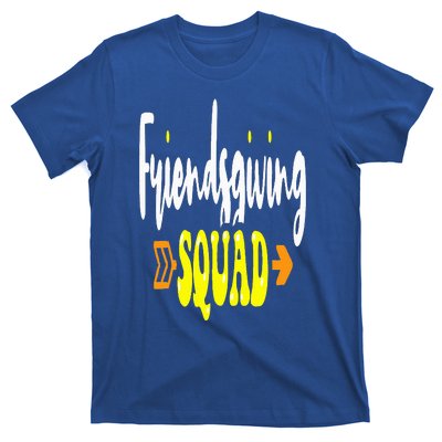 Friendsgiving Squad Funny Thanksgiving Happy Friendship T-Shirt