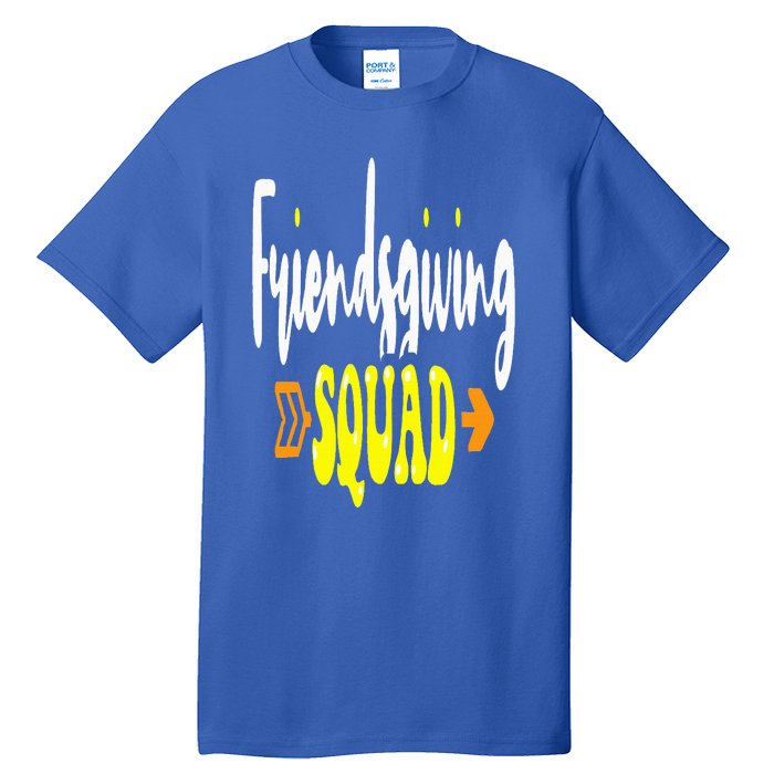 Friendsgiving Squad Funny Thanksgiving Happy Friendship Tall T-Shirt