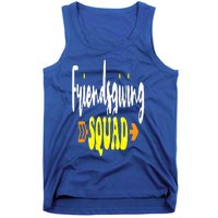 Friendsgiving Squad Funny Thanksgiving Happy Friendship Tank Top