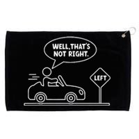 Funny Stick Figures Man Sarcastic Well ThatS Not Right Grommeted Golf Towel