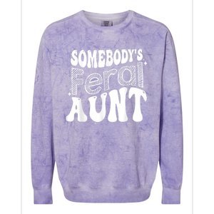 Funny Somebody's Feral Aunt Groovy For Mom Mother's Day Colorblast Crewneck Sweatshirt