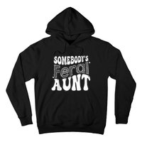 Funny Somebody's Feral Aunt Groovy For Mom Mother's Day Hoodie