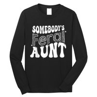 Funny Somebody's Feral Aunt Groovy For Mom Mother's Day Long Sleeve Shirt