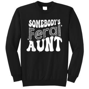 Funny Somebody's Feral Aunt Groovy For Mom Mother's Day Sweatshirt