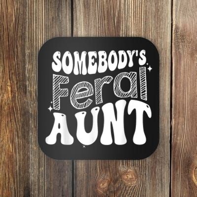 Funny Somebody's Feral Aunt Groovy For Mom Mother's Day Coaster