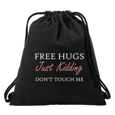 Funny Sarcastic Free Hugs Just Ding DonT Touch Me Gift Drawstring Bag