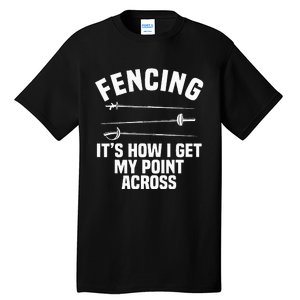 Fencing Sport Fence Foil Epee Sabre Sword Fencer Tall T-Shirt