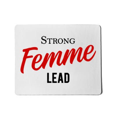 Funny Strong Femme Lead Mousepad