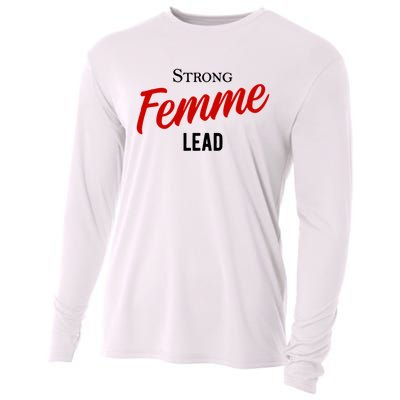 Funny Strong Femme Lead Cooling Performance Long Sleeve Crew