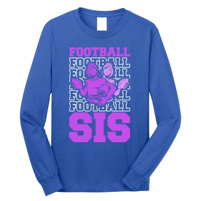 Football Sis Footballer Player American Football Sister Gift Long Sleeve Shirt