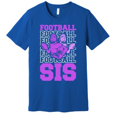 Football Sis Footballer Player American Football Sister Gift Premium T-Shirt