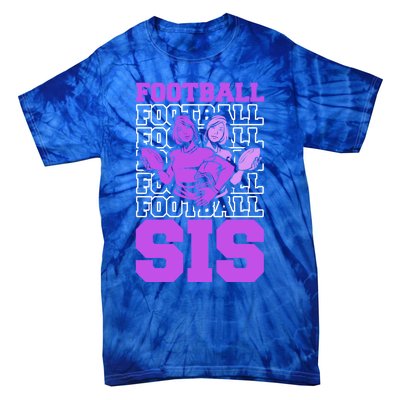 Football Sis Footballer Player American Football Sister Gift Tie-Dye T-Shirt