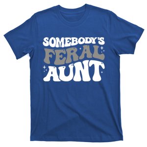 Funny Somebodys Feral Aunt Groovy For Mom Mothers Day Gift T-Shirt