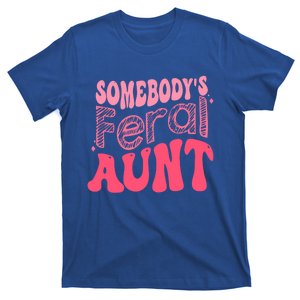 Funny Somebodys Feral Aunt Groovy For Mom Mothers Day Gift T-Shirt