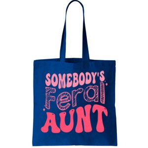 Funny Somebodys Feral Aunt Groovy For Mom Mothers Day Gift Tote Bag