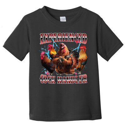 Funny Sayings For Adult Experienced Cock Handler Meme Dank Toddler T-Shirt
