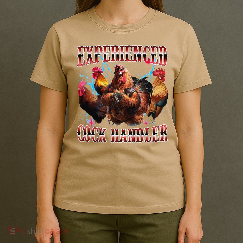 Funny Sayings For Adult Experienced Cock Handler Meme Dank T-Shirt