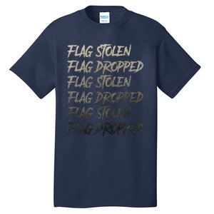 Flag Stolen Flag Dropped Flag Stolen Flag Dropped Tall T-Shirt