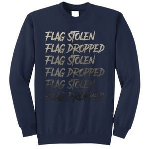 Flag Stolen Flag Dropped Flag Stolen Flag Dropped Tall Sweatshirt