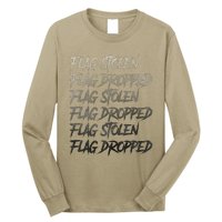 Flag Stolen Flag Dropped Flag Stolen Flag Dropped Long Sleeve Shirt