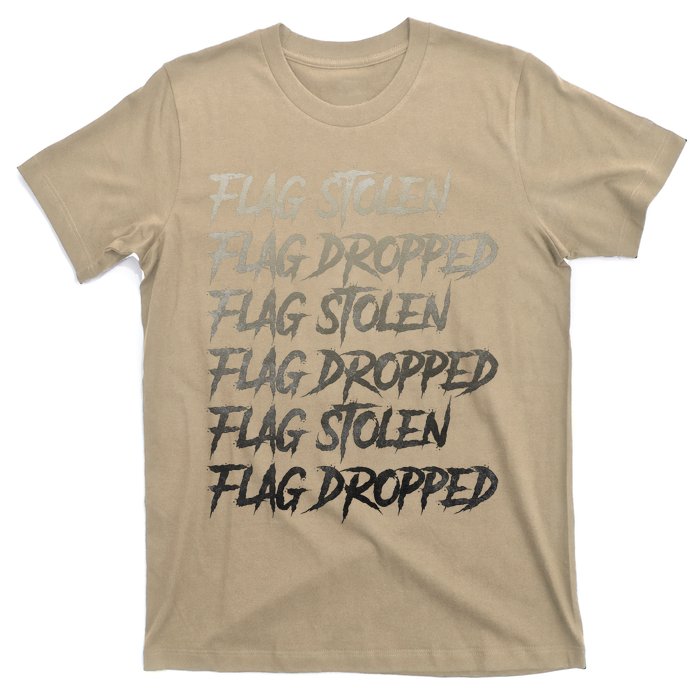 Flag Stolen Flag Dropped Flag Stolen Flag Dropped T-Shirt