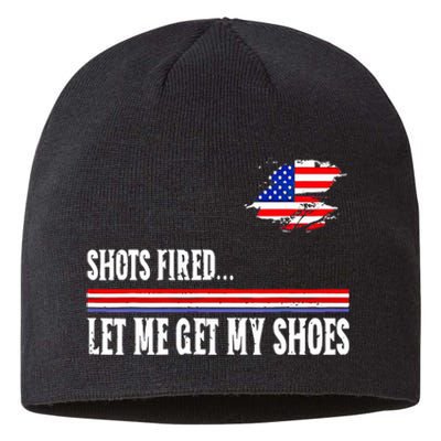 Funny Shots Fired Let Me Get My Shoes Sustainable Beanie