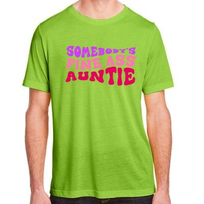 Funny Somebodys Fine Ass Auntie Cute Aunt Mom Saying Quote Funny Gift Adult ChromaSoft Performance T-Shirt