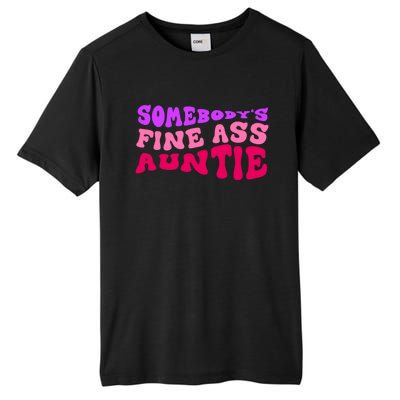 Funny Somebodys Fine Ass Auntie Cute Aunt Mom Saying Quote Funny Gift Tall Fusion ChromaSoft Performance T-Shirt