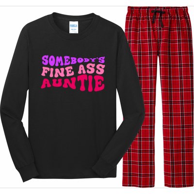 Funny Somebodys Fine Ass Auntie Cute Aunt Mom Saying Quote Funny Gift Long Sleeve Pajama Set