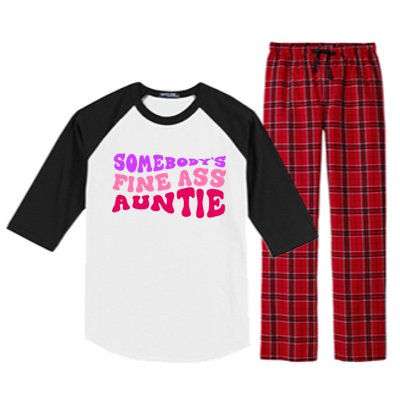 Funny Somebodys Fine Ass Auntie Cute Aunt Mom Saying Quote Funny Gift Raglan Sleeve Pajama Set