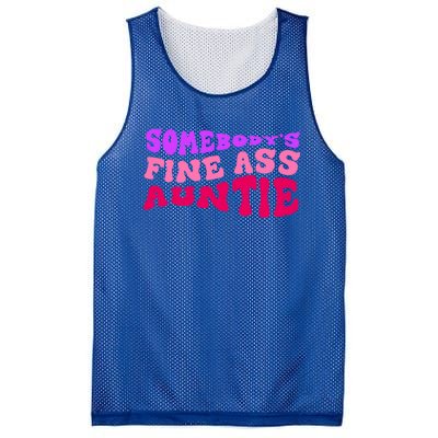 Funny Somebodys Fine Ass Auntie Cute Aunt Mom Saying Quote Funny Gift Mesh Reversible Basketball Jersey Tank