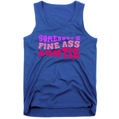 Funny Somebodys Fine Ass Auntie Cute Aunt Mom Saying Quote Funny Gift Tank Top