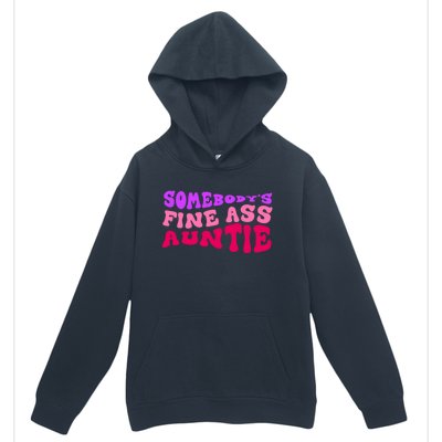 Funny Somebodys Fine Ass Auntie Cute Aunt Mom Saying Quote Funny Gift Urban Pullover Hoodie