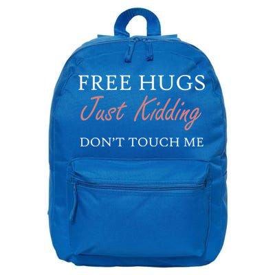 Funny Sarcastic Free Hugs Just Ding Don't Touch Me Gift 16 in Basic Backpack