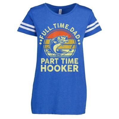 Fishing Shirts Full Time Dad Part Time Hooker Funny Bass Dad Enza Ladies Jersey Football T-Shirt