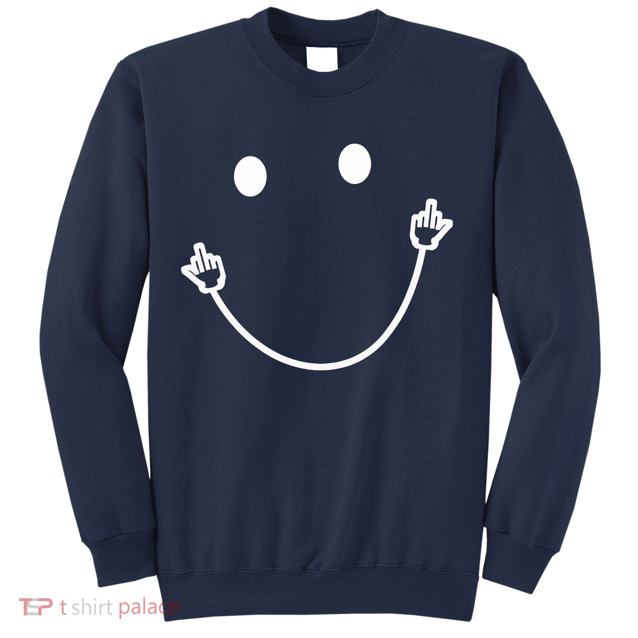 Funny Smile Face Middle Finger Sarcasm Meme Quote Gift Sweatshirt