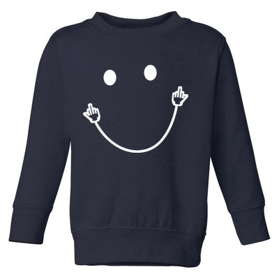 Funny Smile Face Middle Finger Sarcasm Meme Quote Gift Toddler Sweatshirt