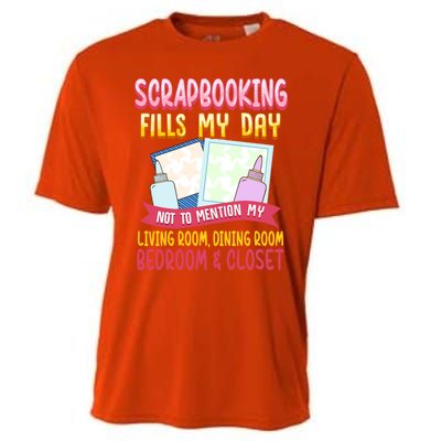 Funny Scrapbooking Fills My Days My House And My Life Gift Cooling Performance Crew T-Shirt