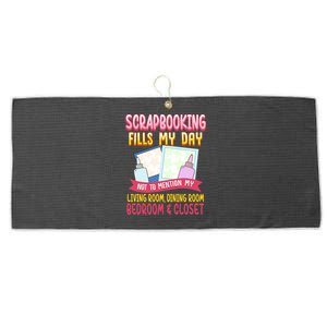 Funny Scrapbooking Fills My Days My House And My Life Gift Large Microfiber Waffle Golf Towel