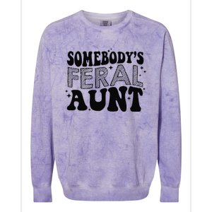 Funny SomebodyS Feral Aunt Cool Aunt Feral Aunt Aunts Gift Aunts Birthday Gi Colorblast Crewneck Sweatshirt