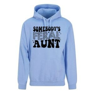 Funny SomebodyS Feral Aunt Cool Aunt Feral Aunt Aunts Gift Aunts Birthday Gi Unisex Surf Hoodie