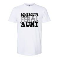 Funny SomebodyS Feral Aunt Cool Aunt Feral Aunt Aunts Gift Aunts Birthday Gi Softstyle CVC T-Shirt