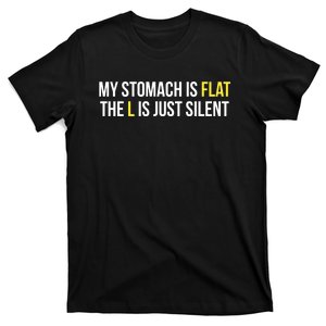 Flat Stomach Funny Saying T-Shirt