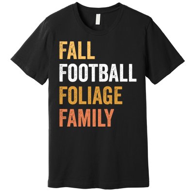 Football Season Fall Football Foliage Family Premium T-Shirt